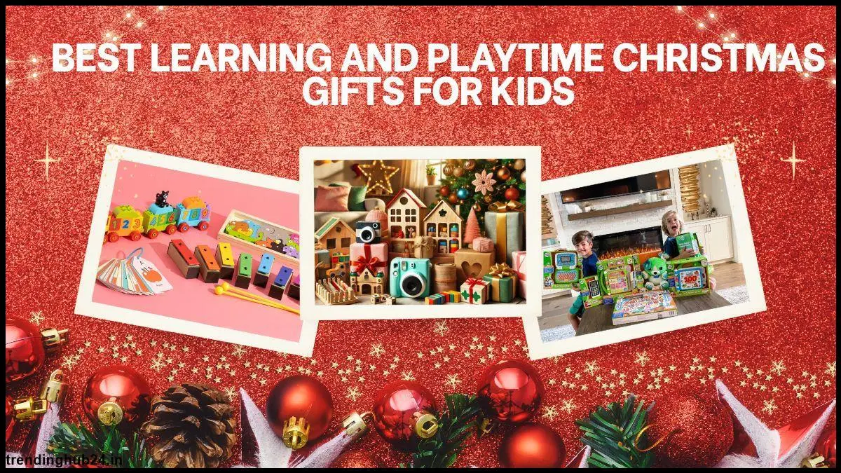 Best-learning-and-playtime-christmas-gifts-for-kids.webp