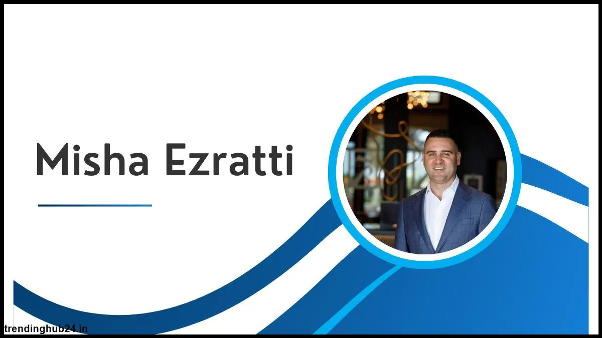 misha-ezratti-net-worth.webp
