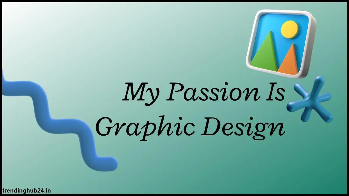 my-passion-is-graphic-design.webp